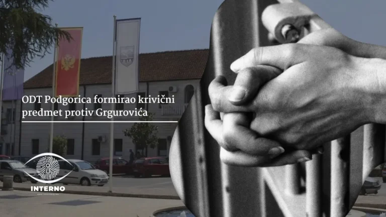 ODT Podgorica formirao krivični predmet protiv Grgurovića